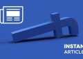 Meta To Terminate Instant Article For Facebook In Early 2023