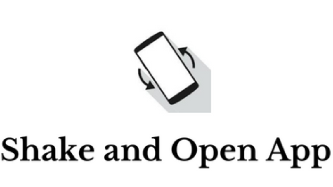 Shake and Open App